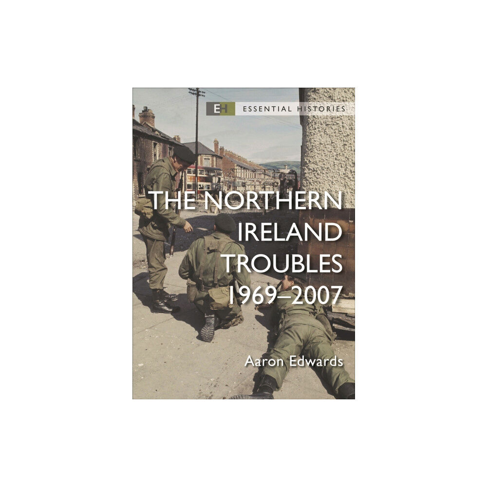 Bloomsbury Publishing PLC The Northern Ireland Troubles (häftad, eng)