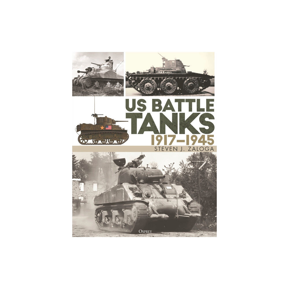 Bloomsbury Publishing PLC US Battle Tanks 1917–1945 (inbunden, eng)