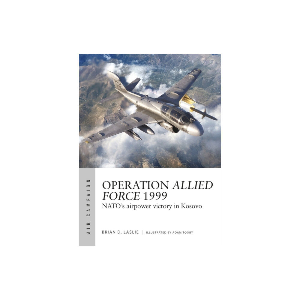 Bloomsbury Publishing PLC Operation Allied Force 1999 (häftad, eng)