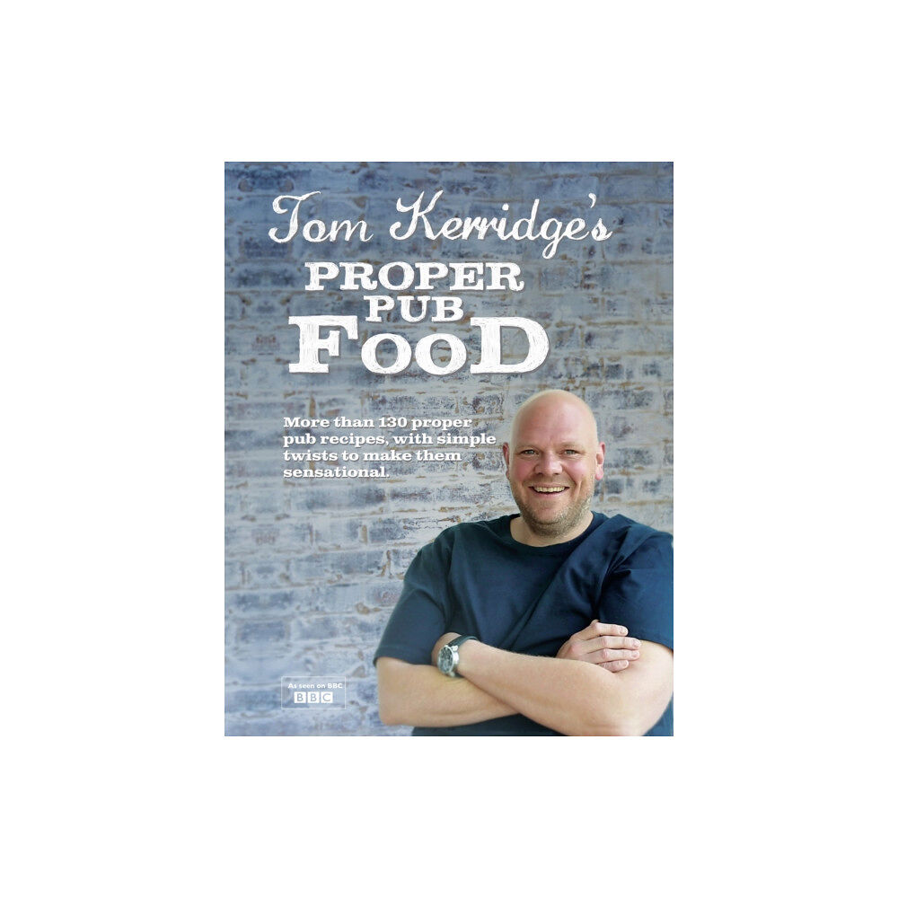 Absolute Press Tom Kerridge's Proper Pub Food (inbunden, eng)