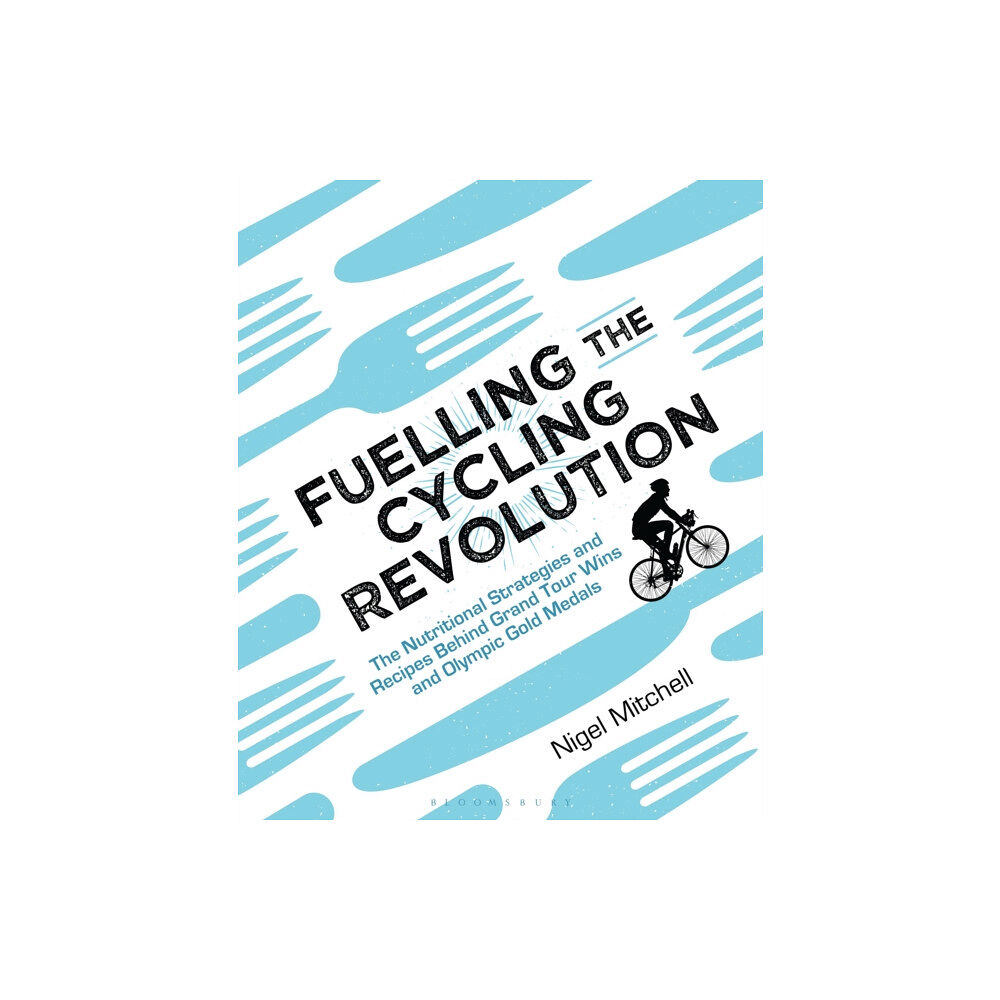 Bloomsbury Publishing PLC Fuelling the Cycling Revolution (häftad, eng)