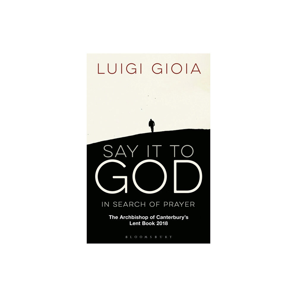 Bloomsbury Publishing PLC Say it to God (häftad, eng)