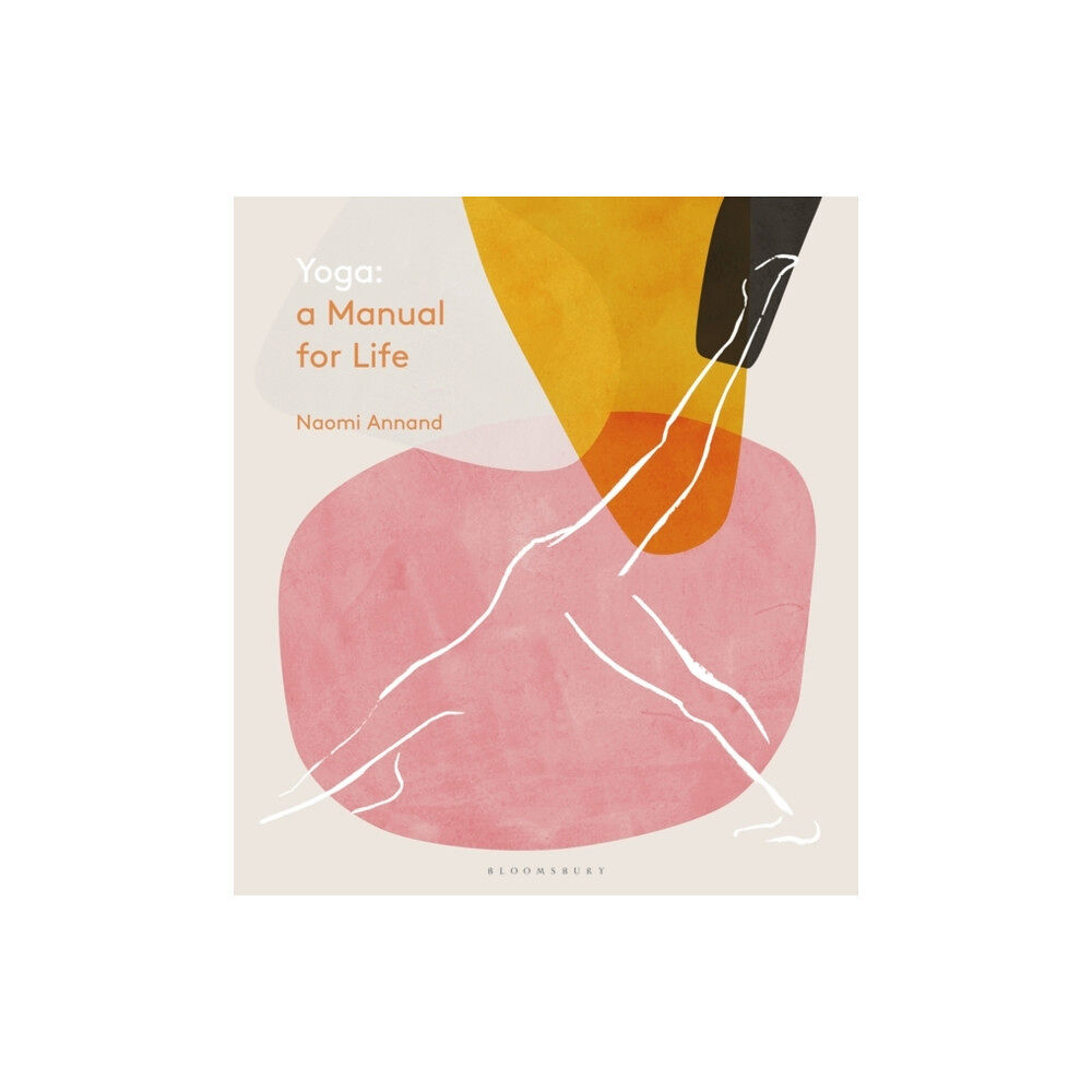 Bloomsbury Publishing PLC Yoga: A Manual for Life (inbunden, eng)