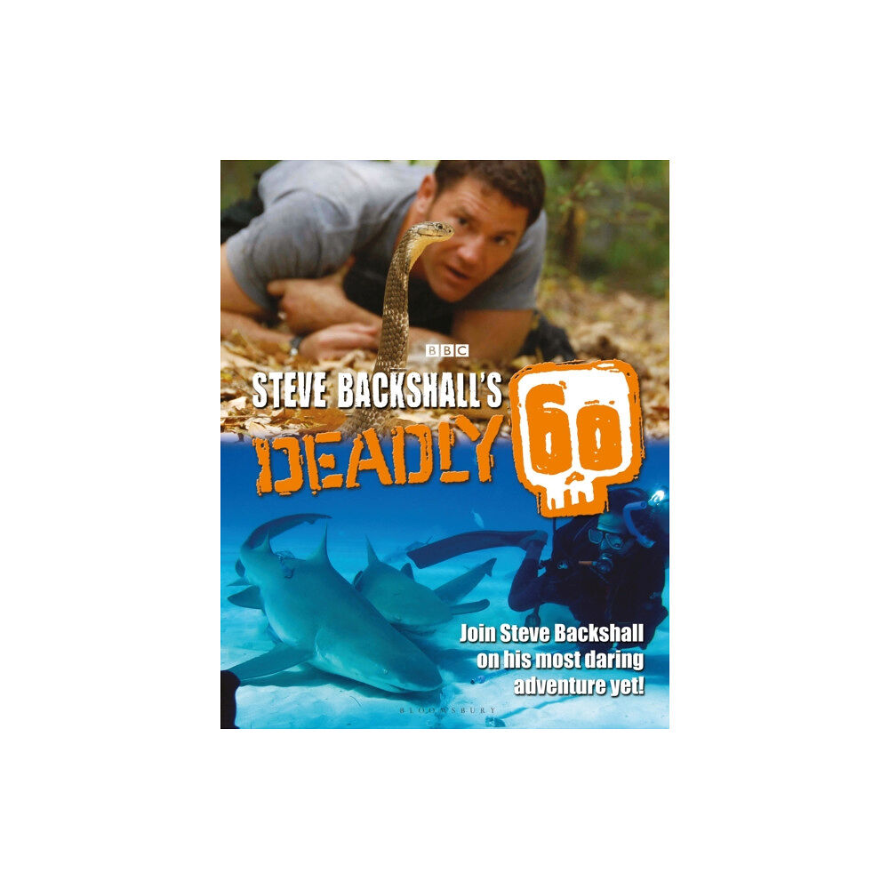 Bloomsbury Publishing PLC Steve Backshall's Deadly 60 (inbunden, eng)