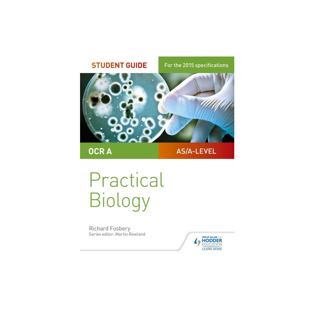 Hodder Education OCR A-level Biology Student Guide: Practical Biology (häftad, eng)