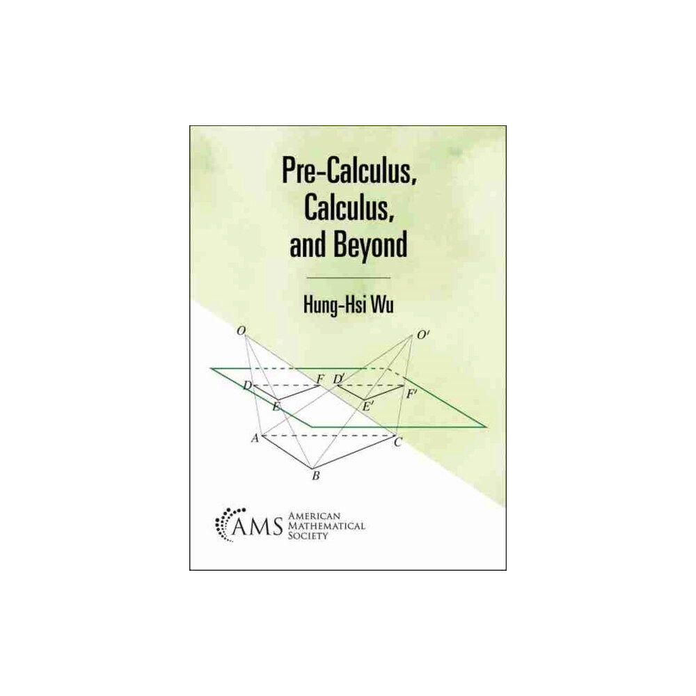 American Mathematical Society Pre-Calculus, Calculus, and Beyond (häftad, eng)