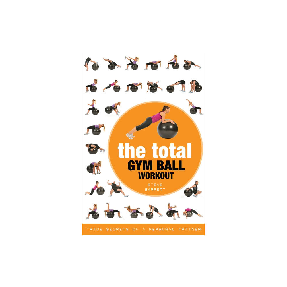 Bloomsbury Publishing PLC The Total Gym Ball Workout (häftad, eng)