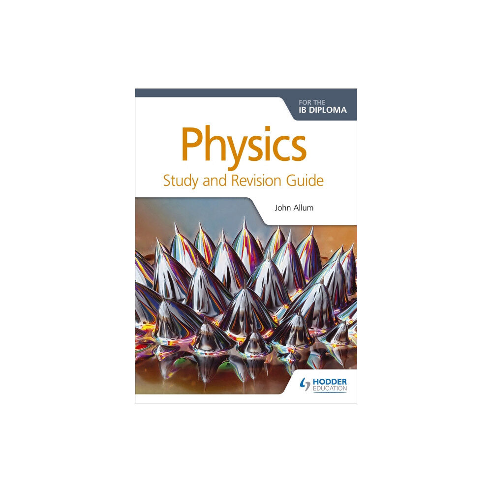 Hodder Education Physics for the IB Diploma Study and Revision Guide (häftad, eng)