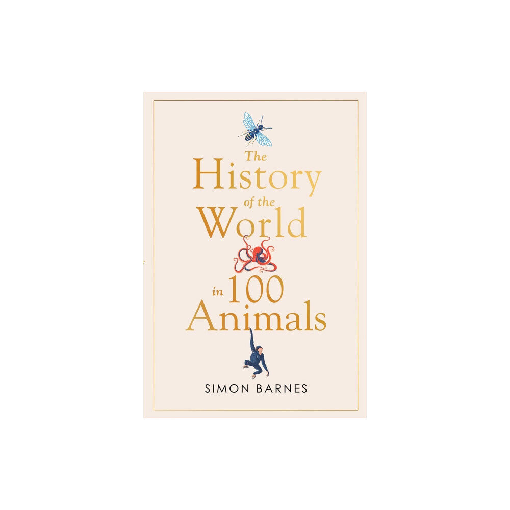 Simon & Schuster Ltd History of the World in 100 Animals (inbunden, eng)