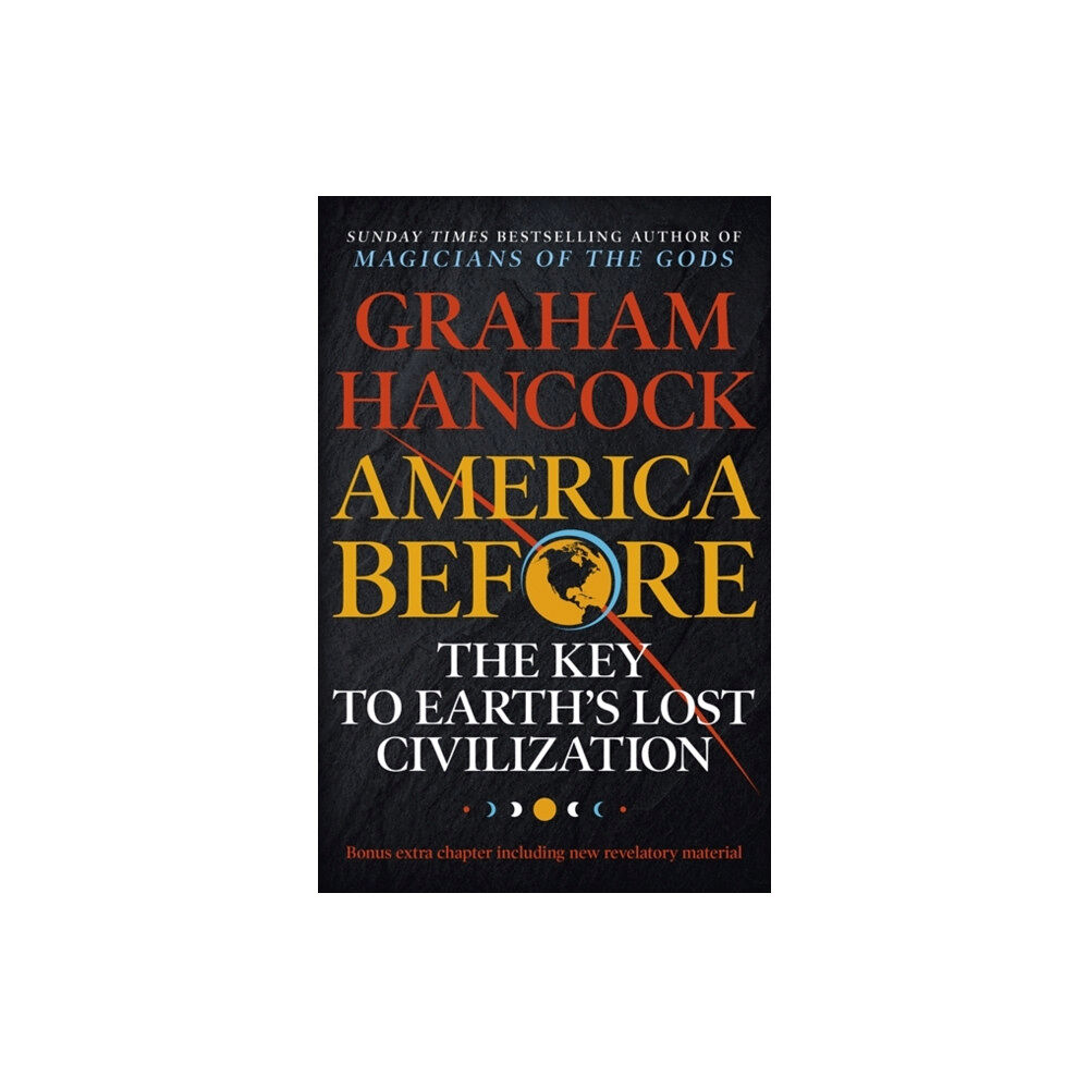 Hodder & Stoughton America Before: The Key to Earth's Lost Civilization (häftad, eng)