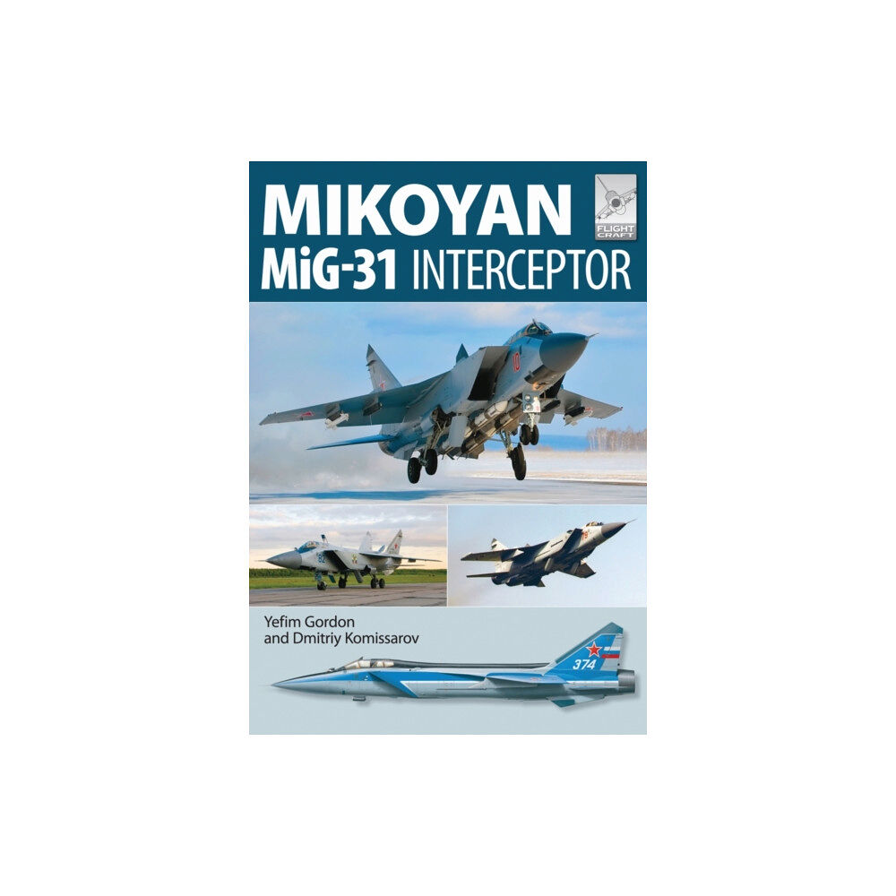 Pen & Sword Books Ltd Flight Craft 8: Mikoyan MiG-31 (häftad, eng)