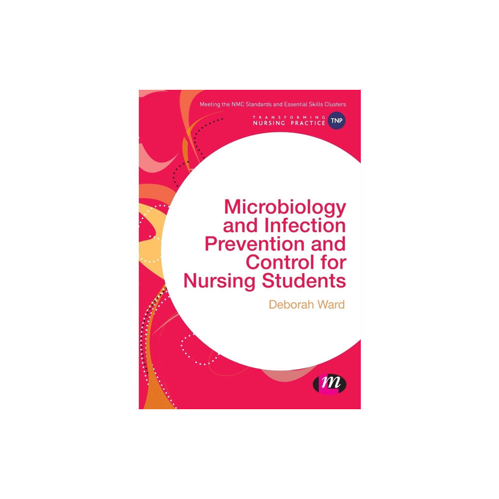 Sage Publications Ltd Microbiology and Infection Prevention and Control for Nursing Students (häftad, eng)