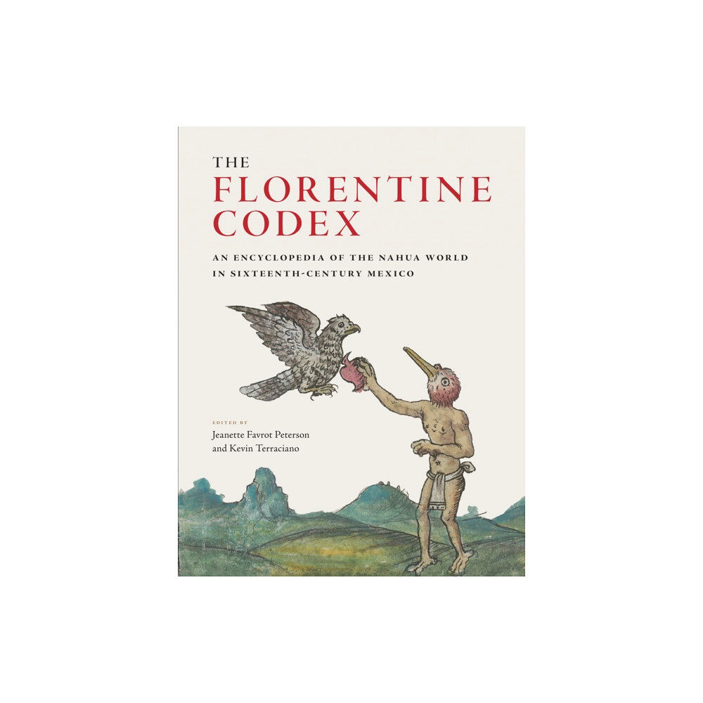 University of Texas Press The Florentine Codex (inbunden, eng)