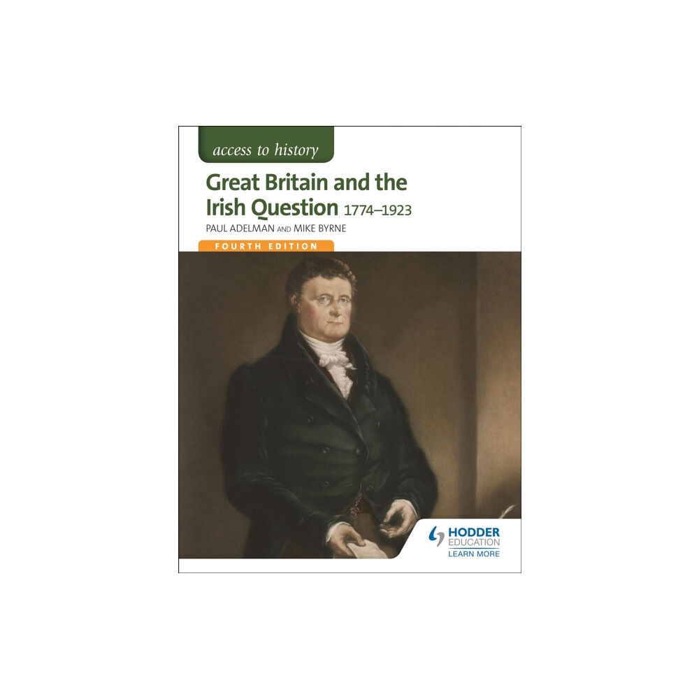 Hodder Education Access to History: Great Britain and the Irish Question 1774-1923 Fourth Edition (häftad, eng)