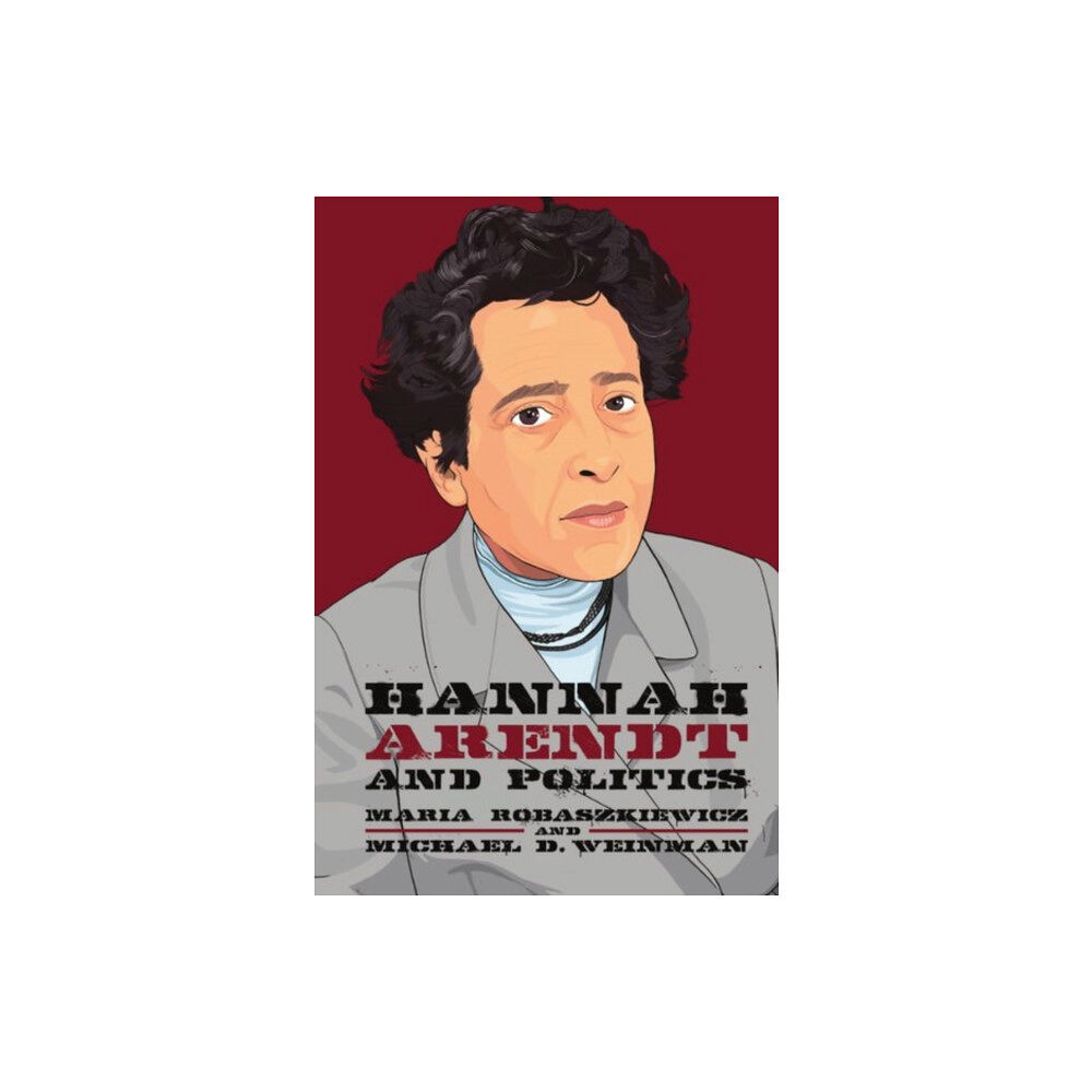 Edinburgh university press Hannah Arendt and Politics (inbunden, eng)