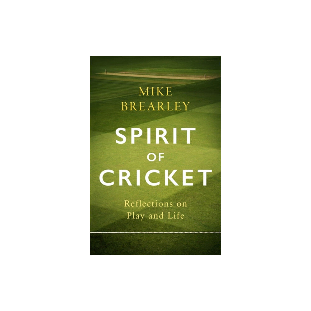 Little, Brown Book Group Spirit of Cricket (inbunden, eng)