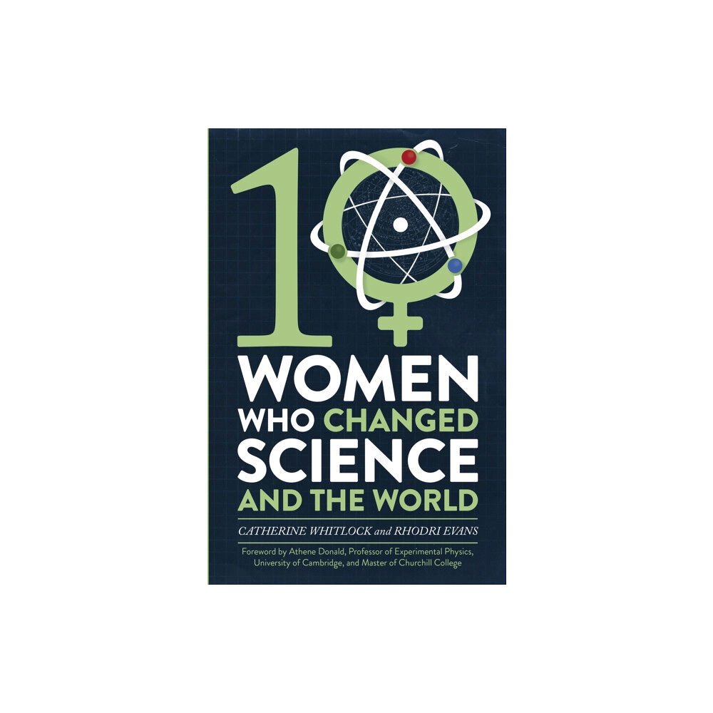 Little, Brown Book Group Ten Women Who Changed Science, and the World (häftad, eng)