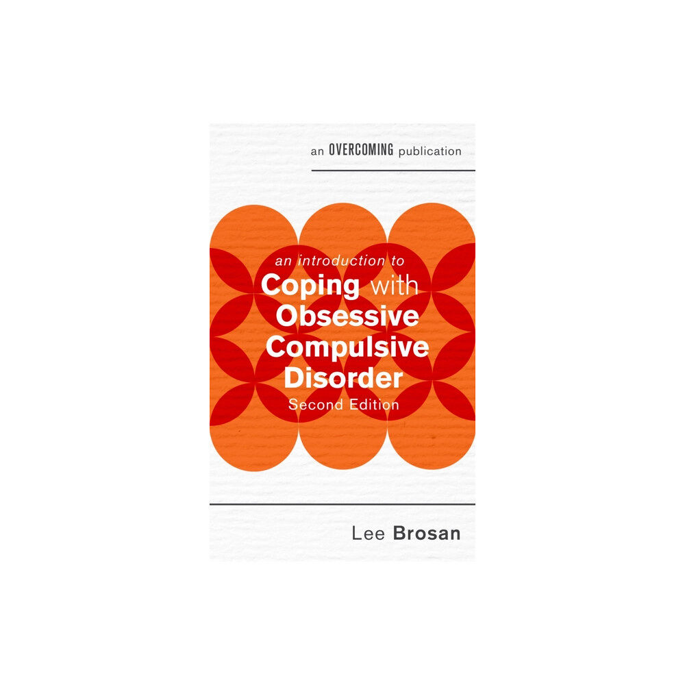 Little, Brown Book Group An Introduction to Coping with Obsessive Compulsive Disorder, 2nd Edition (häftad, eng)