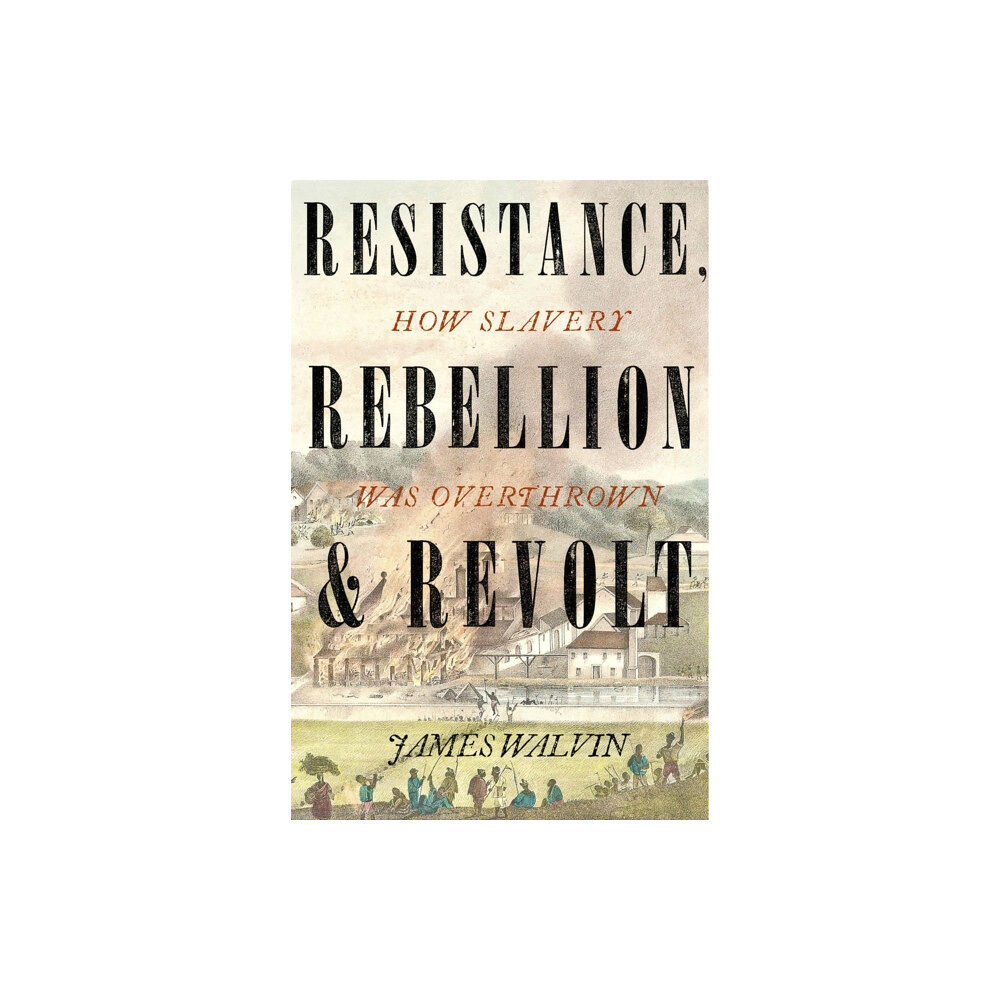 Little, Brown Book Group Resistance, Rebellion & Revolt (häftad, eng)