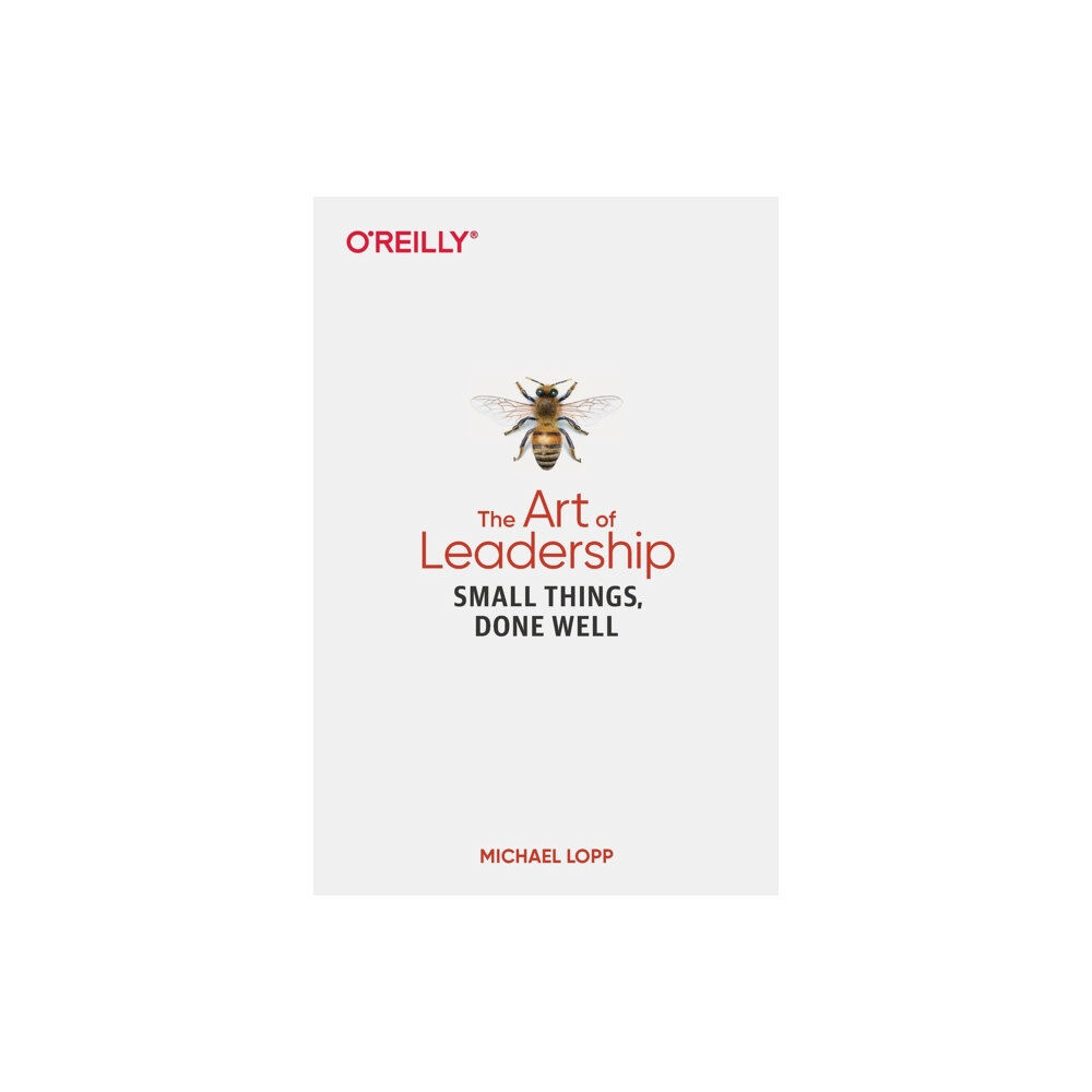 O'Reilly Media Art of Leadership, The (häftad, eng)