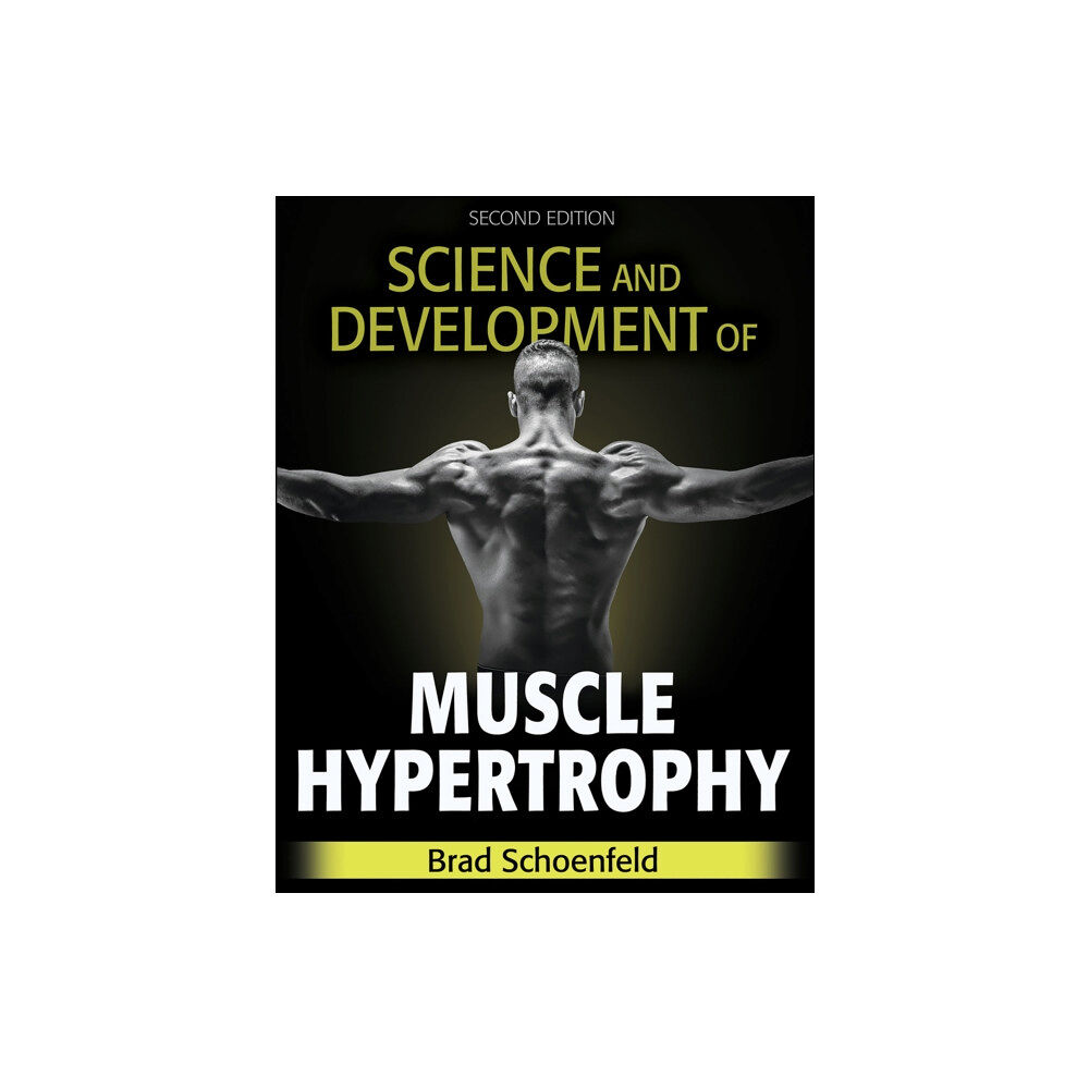 Human Kinetics Publishers Science and Development of Muscle Hypertrophy (inbunden, eng)