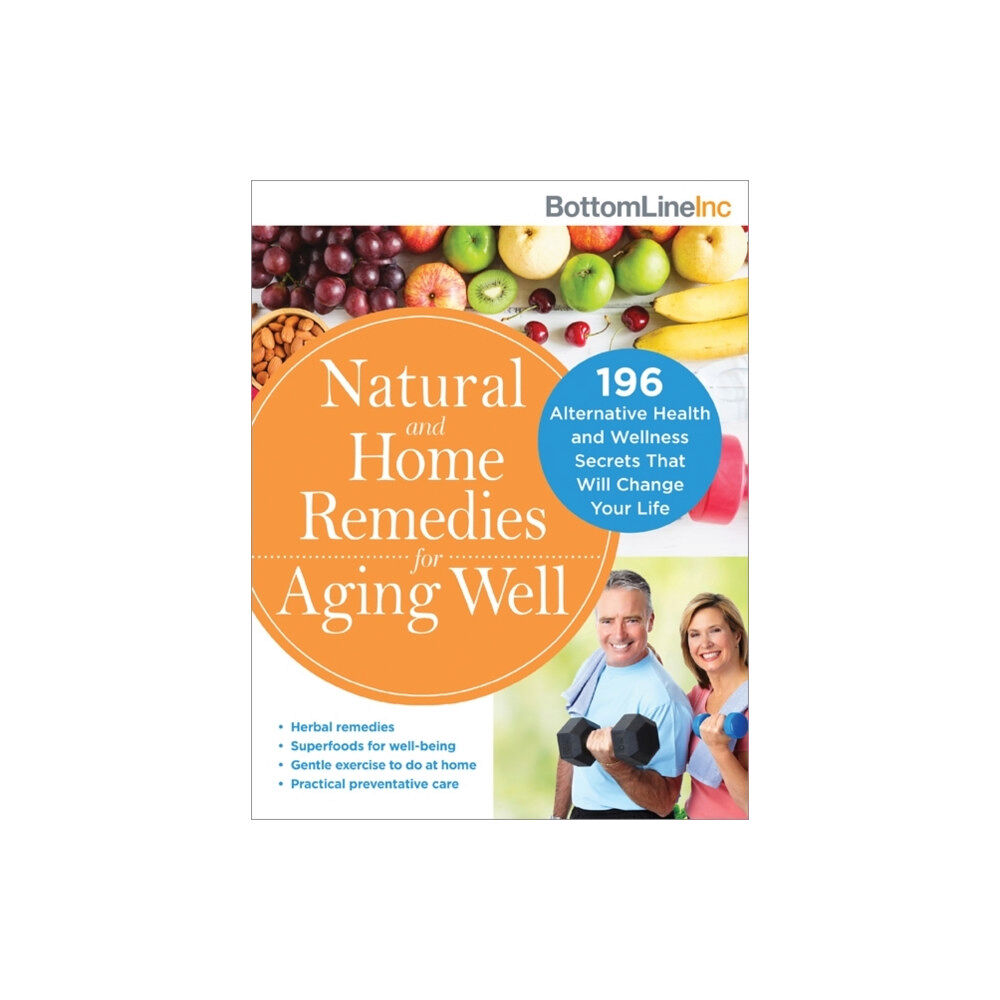 Sourcebooks, Inc Natural and Home Remedies for Aging Well (häftad, eng)