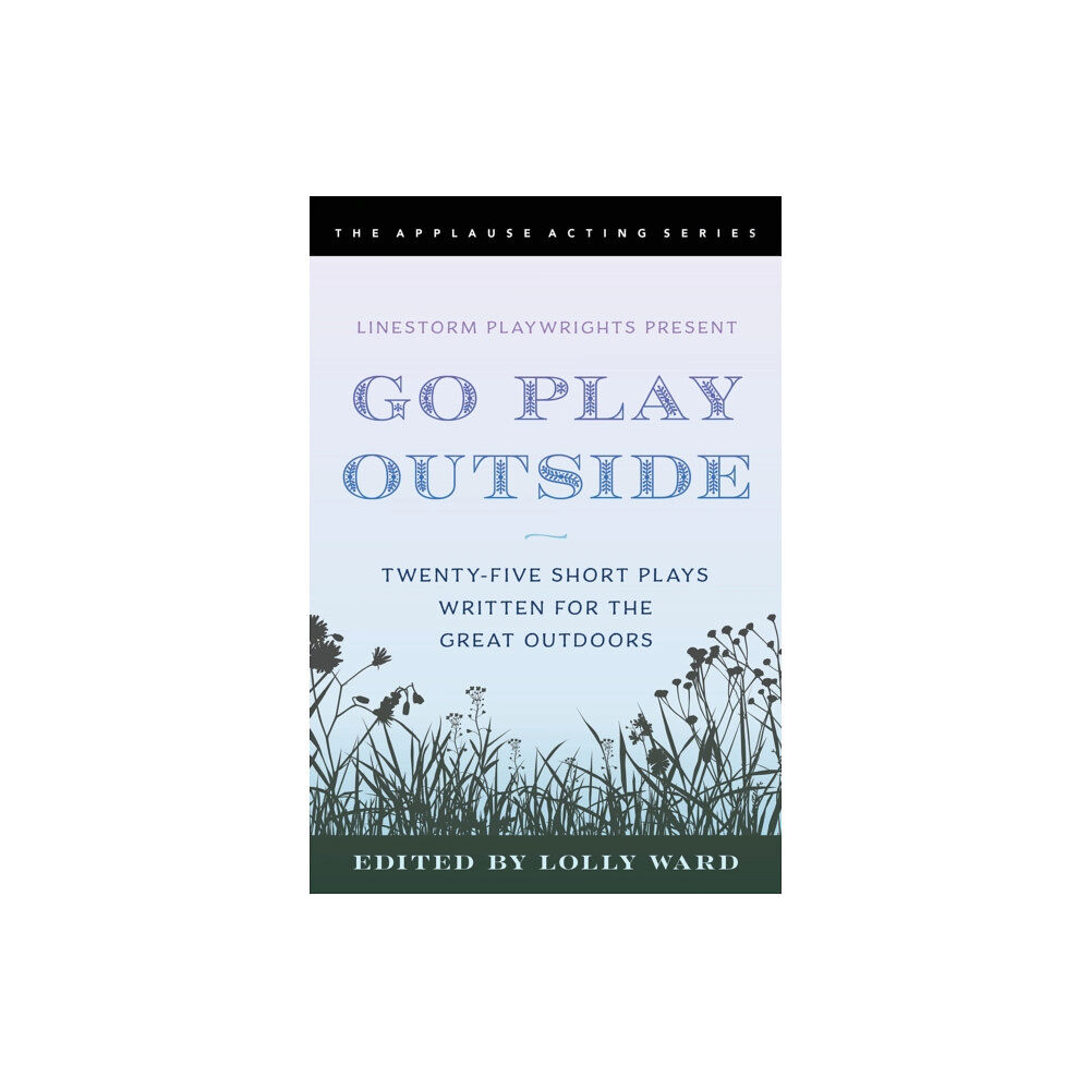 Globe Pequot Press LineStorm Playwrights Present Go Play Outside (häftad, eng)