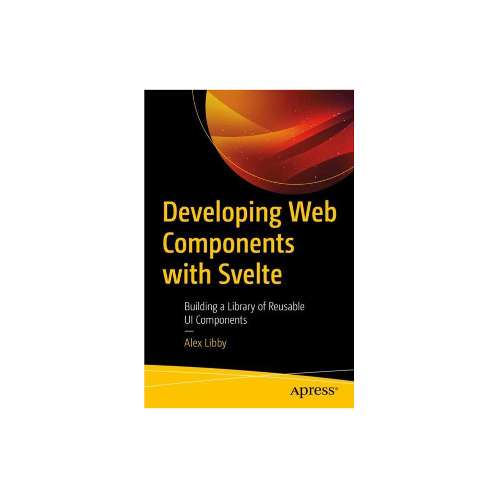 APress Developing Web Components with Svelte (häftad, eng)