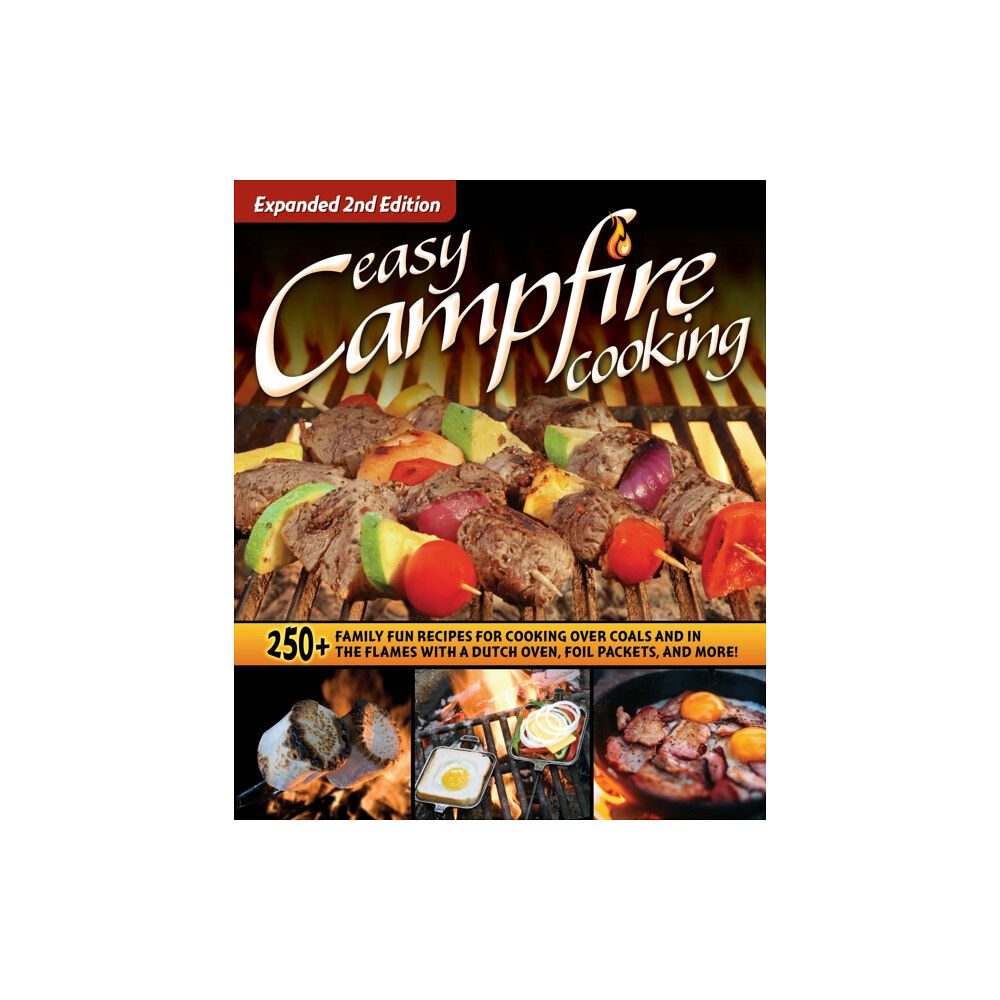 Fox Chapel Publishing Easy Campfire Cooking, Expanded 2nd Edition (häftad, eng)