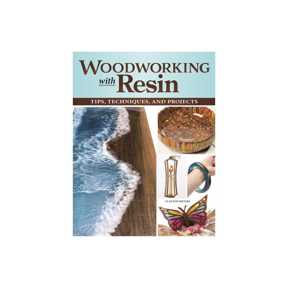 Fox Chapel Publishing Woodworking with Resin (häftad, eng)