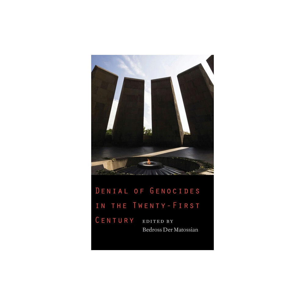 University of Nebraska Press Denial of Genocides in the Twenty-First Century (inbunden, eng)