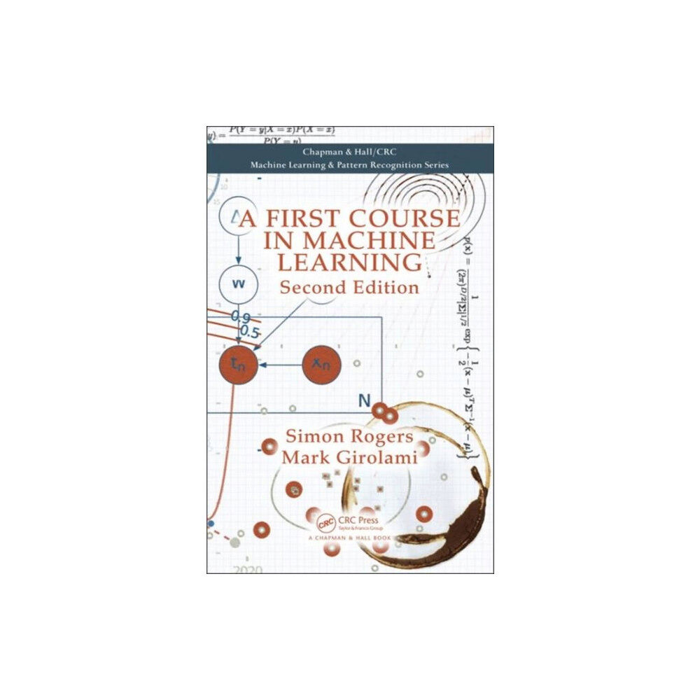 Taylor & francis inc A First Course in Machine Learning (inbunden, eng)