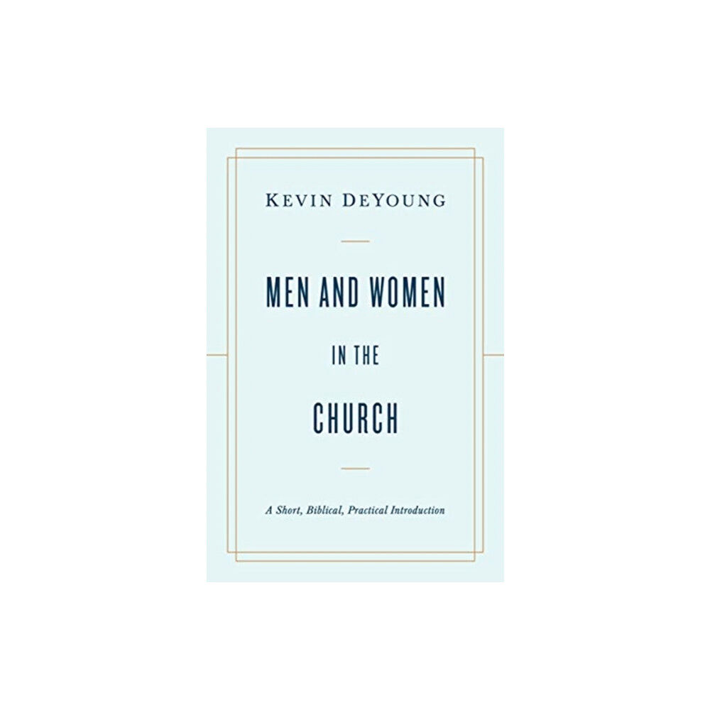 Crossway Books Men and Women in the Church (häftad, eng)