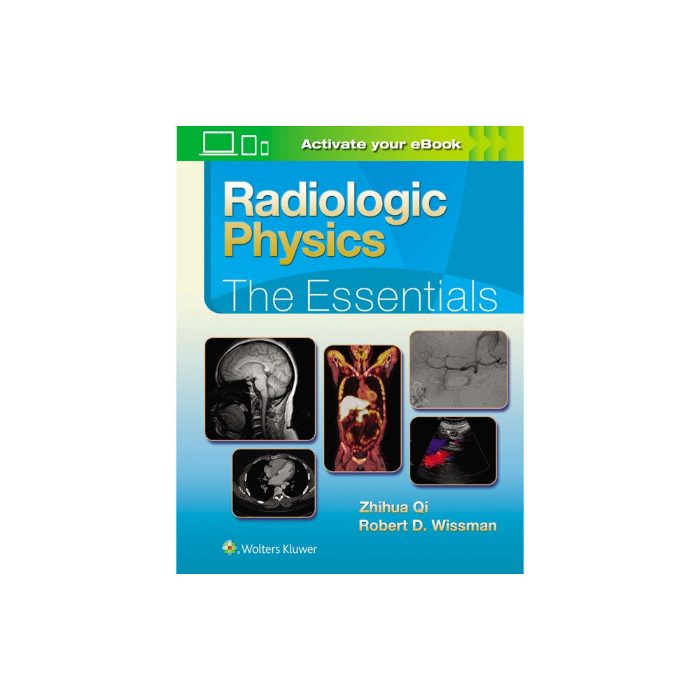 Lippincott Williams and Wilkins Radiologic Physics: The Essentials (inbunden, eng)