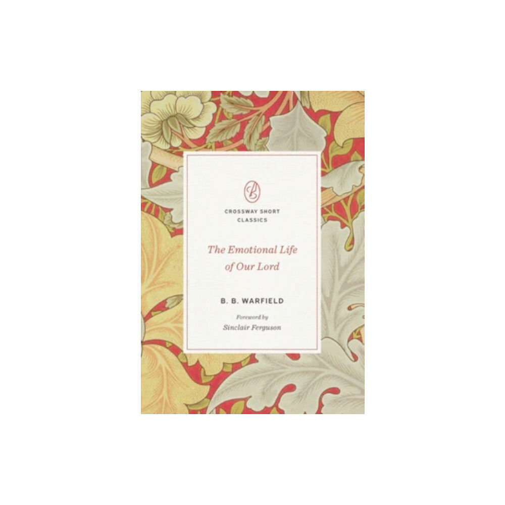 Crossway Books The Emotional Life of Our Lord (häftad, eng)