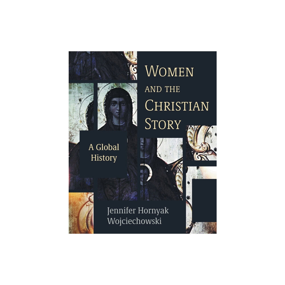 Augsburg Fortress Publishers Women and the Christian Story (häftad, eng)
