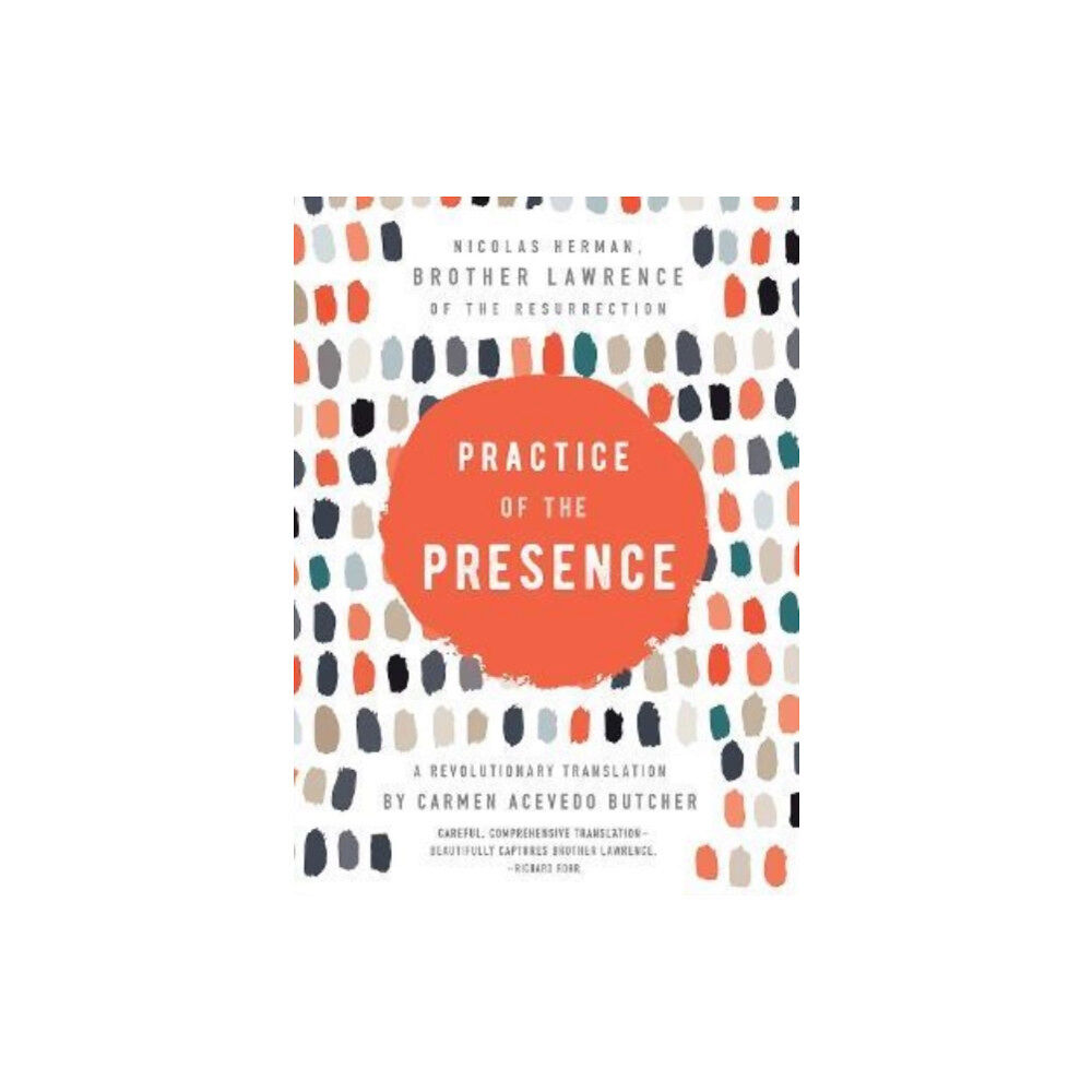 Augsburg Fortress Publishers Practice of the Presence (inbunden, eng)