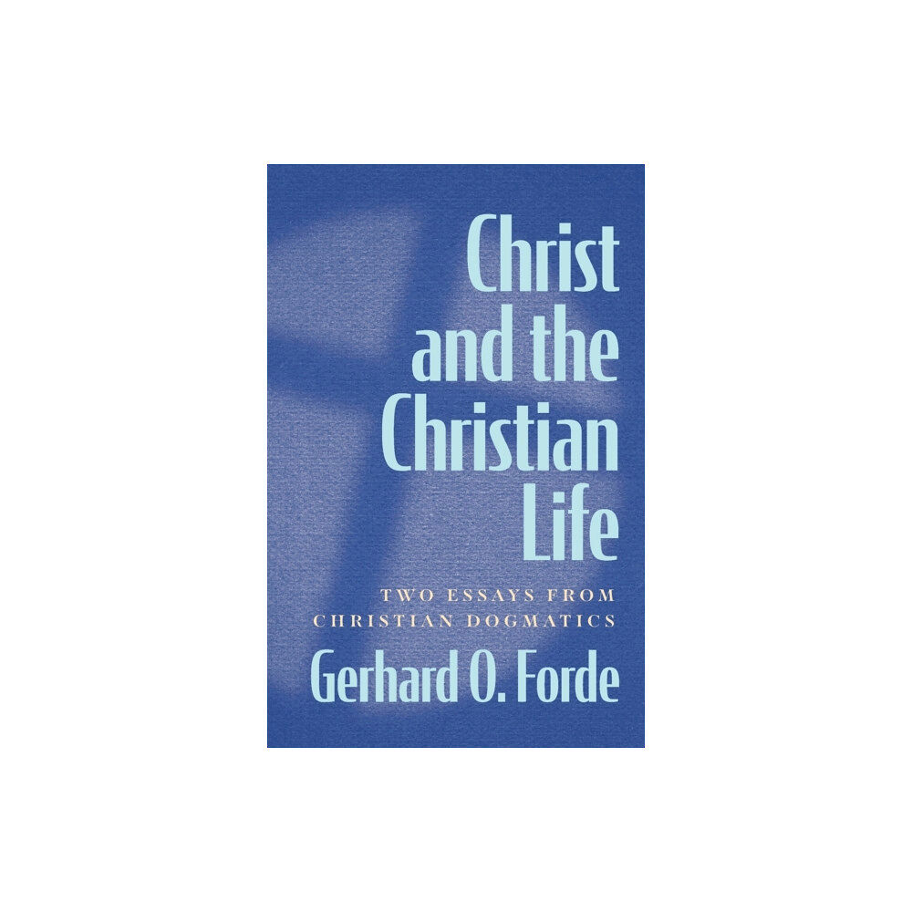 Augsburg Fortress Publishers Christ and the Christian Life (häftad, eng)