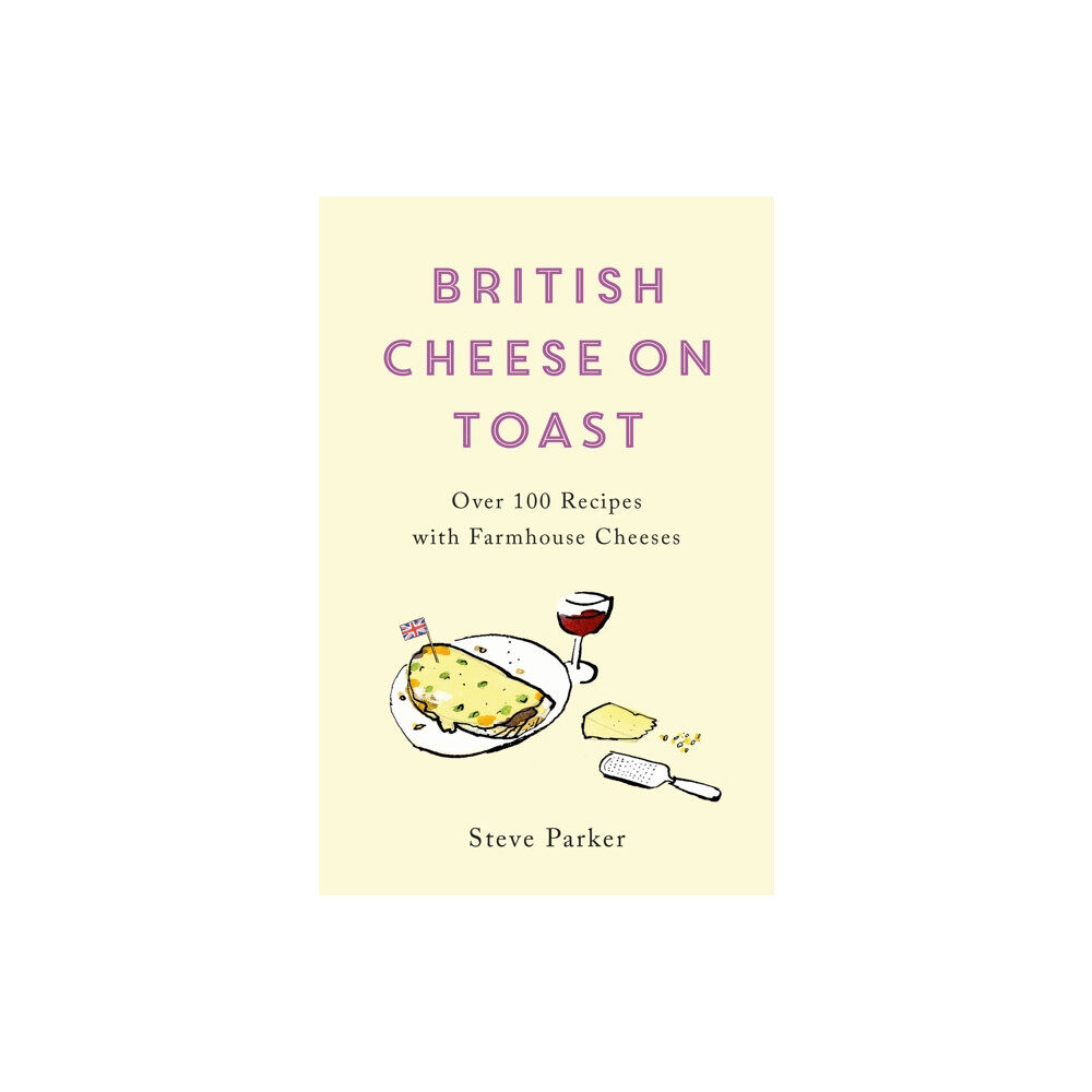 Headline Publishing Group British Cheese on Toast (häftad, eng)