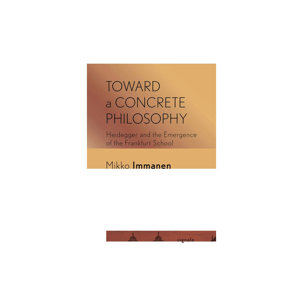 Cornell University Press Toward a Concrete Philosophy (häftad, eng)