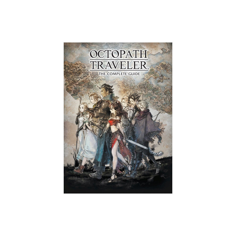 Dark Horse Comics,U.S. Octopath Traveler: The Complete Guide (inbunden, eng)