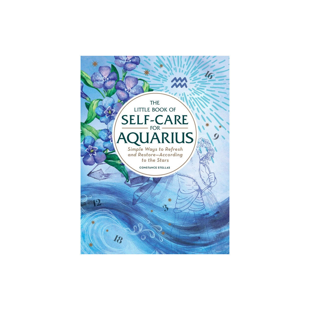 Adams Media Corporation The Little Book of Self-Care for Aquarius (inbunden, eng)