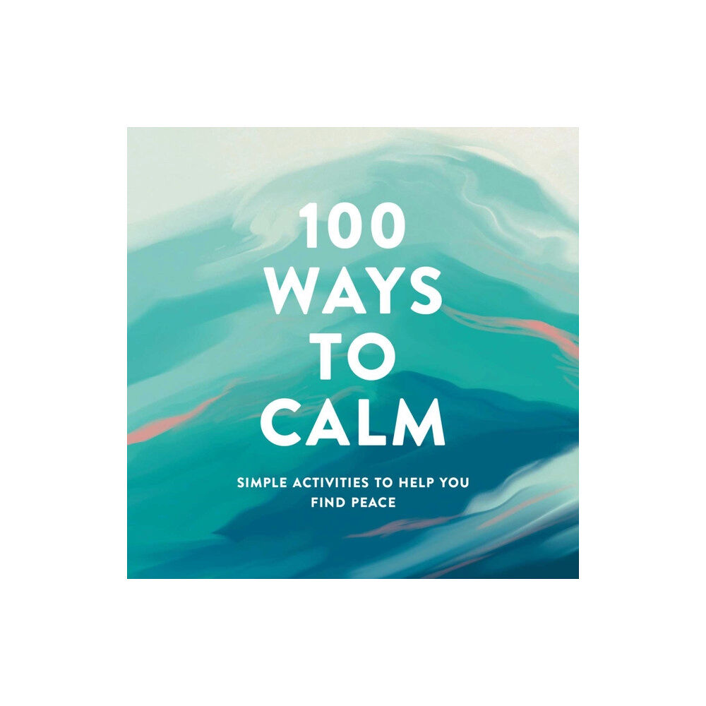 Adams Media Corporation 100 Ways to Calm (inbunden, eng)