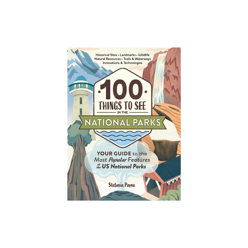 Adams Media Corporation 100 Things to See in the National Parks (inbunden, eng)