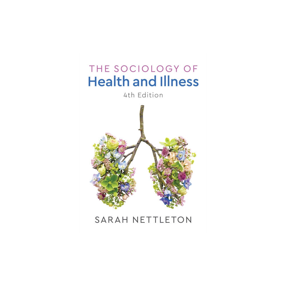 John Wiley And Sons Ltd The Sociology of Health and Illness (häftad, eng)