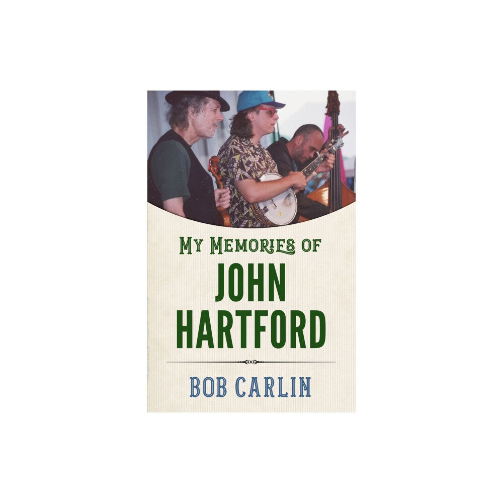 University Press of Mississippi My Memories of John Hartford (häftad, eng)