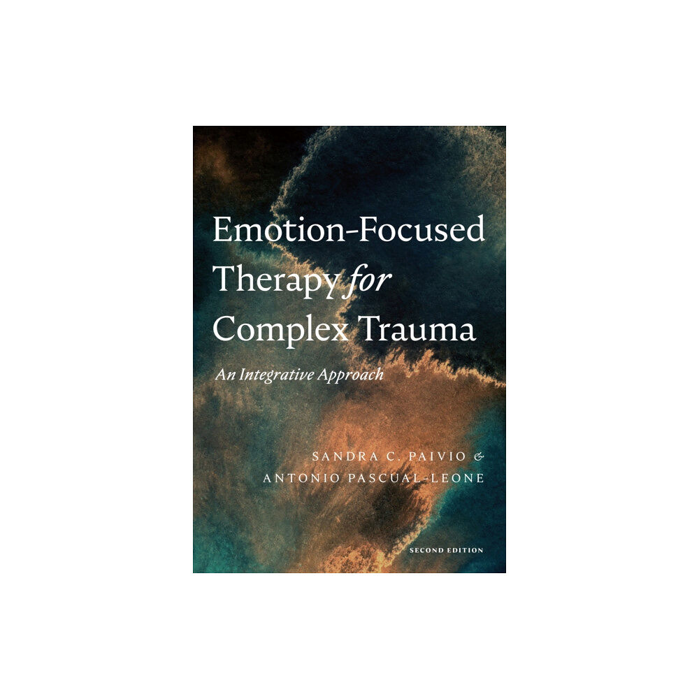 American Psychological Association Emotion-Focused Therapy for Complex Trauma (häftad, eng)