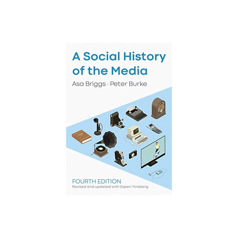John Wiley And Sons Ltd A Social History of the Media (häftad, eng)