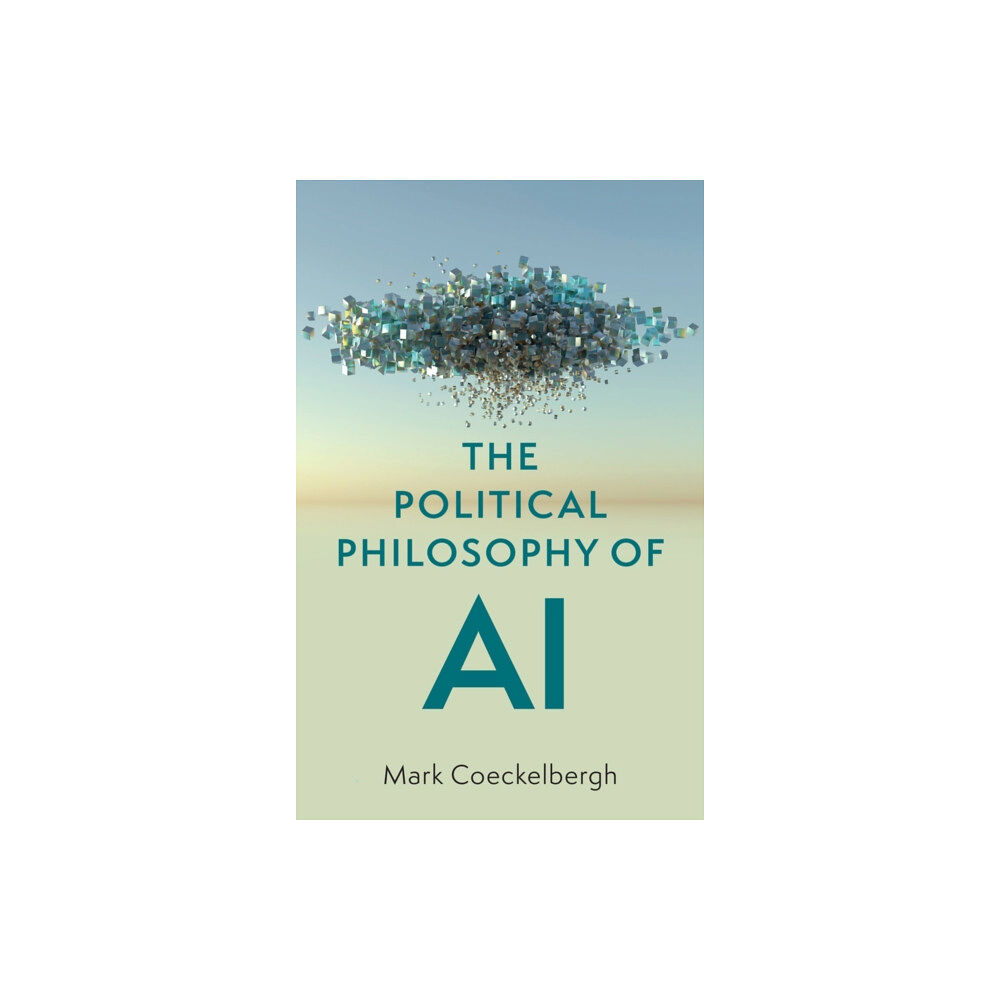 John Wiley And Sons Ltd The Political Philosophy of AI (häftad, eng)