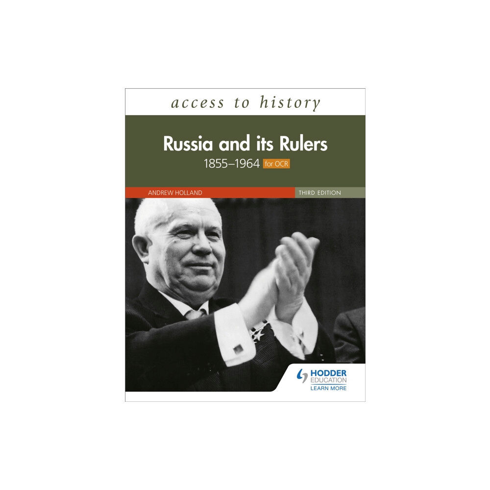 Hodder Education Access to History: Russia and its Rulers 1855–1964 for OCR, Third Edition (häftad, eng)